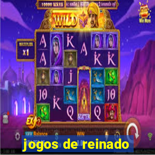 jogos de reinado